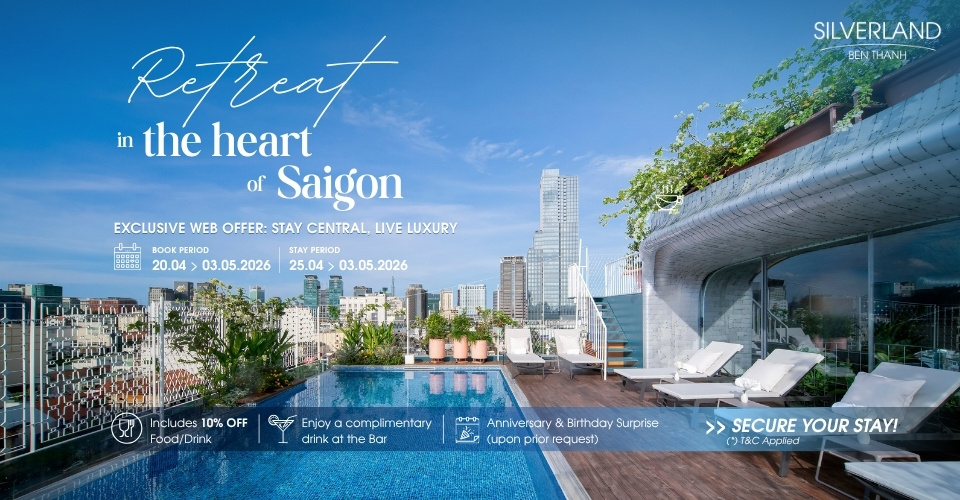 Retreat in the heart of Saigon – Silverland Ben Thanh