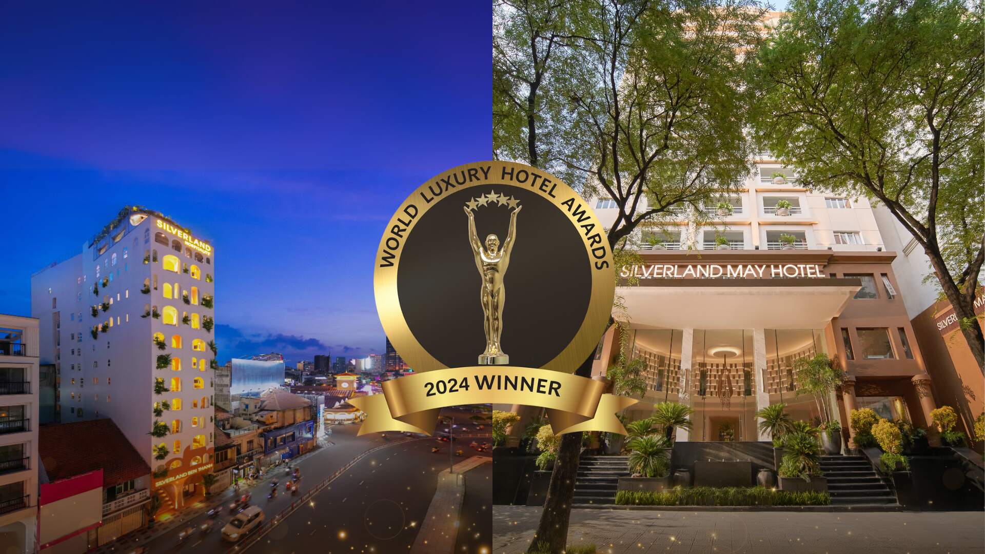 Announcement of The World Luxury Hotel Awards: Silverland Ben Thanh and Silverland Mây honored to win awards.