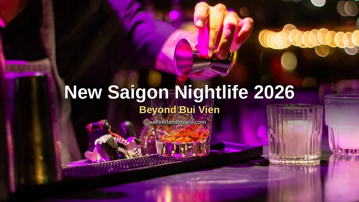 Đời sống về đêm mới ở Sài Gòn 2026 — Vượt ra ngoài Bùi Viện: Quán bar ẩn, hài kịch & câu lạc bộ sáng tạo